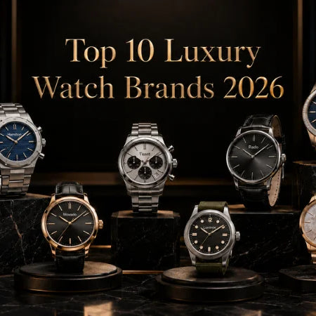 Top 10 Luxury Watch Brands 2026