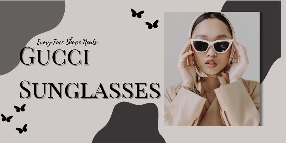 Every Face Shape Needs Gucci Sunglasses WINTER SALE The luxury