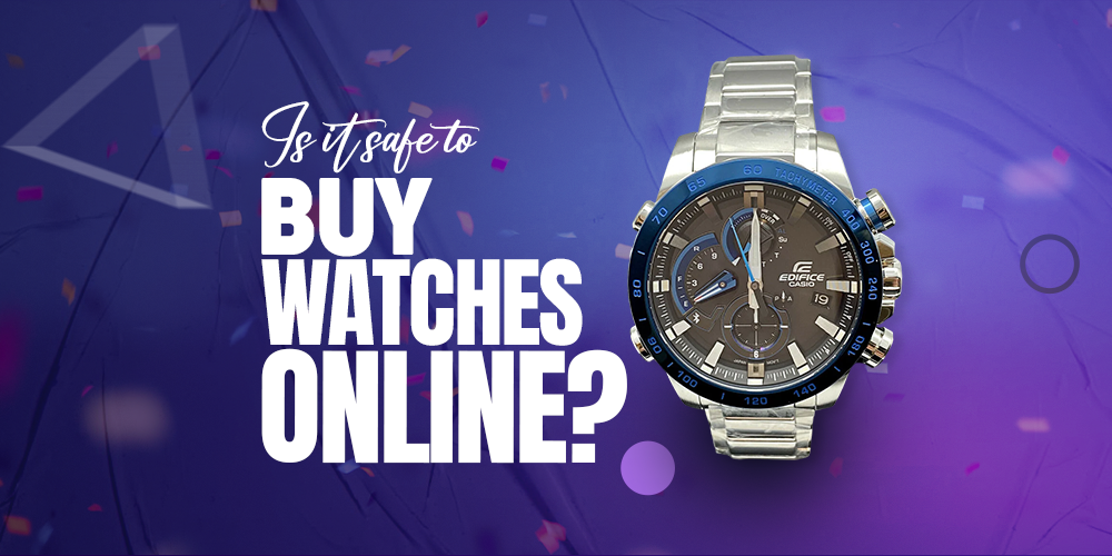 Is it safe to buy watches online